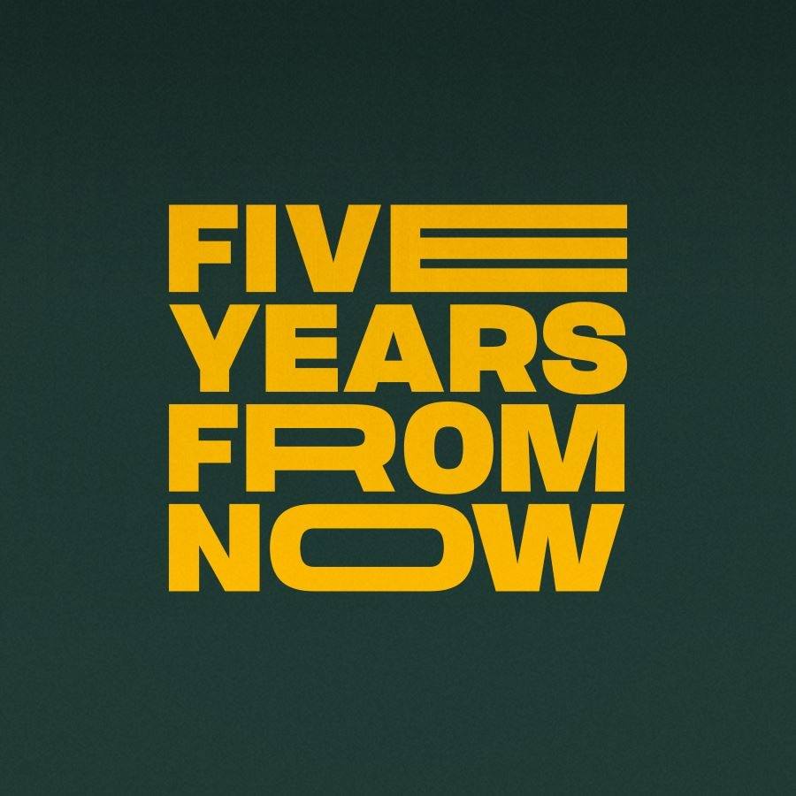 Five Years From Now